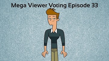 Mega Viewer Voting Episode 33