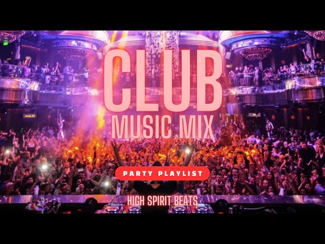 Club Music Mix 🔥🔥🔥 Best Of Hush Beat - Remixes Of Popular Songs 🎧 Best Party Songs | EDM 🔥 [MEGAMIX] class=