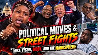 Full Political Moves & Street Fights: Mike Tyson, Diddy, and the Manosphere News