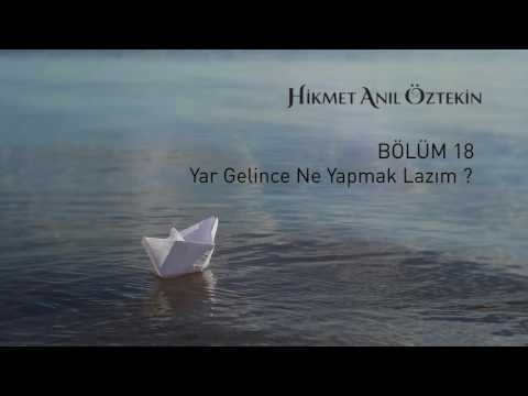 Hikmet Anıl ÖZTEKİN-Yâr gelince ne yapılmalı?