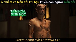 [Review Phim] Tội ác tương lai || Crimes of the future || Tương lai con người tiến hóa để thích nghi