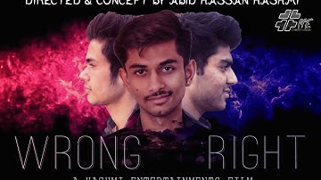 Wrong Right II Hashmi Entertainments II 2017 II Short Film