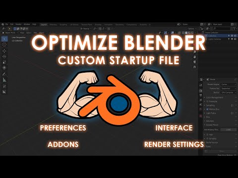 Optimize Blender: custom startup file