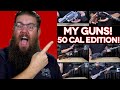 My Gun Collection - 50 CAL EDITION!