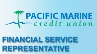 Career as a Financial Service Representative for Pacific Marine Credit Union