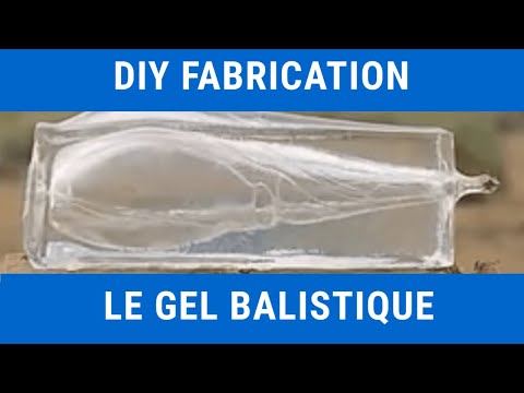 DIY fabrication GEL BALISTIQUE