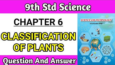 9th class science chapter 6 Question answer | classification of plants exercise maharashtra board