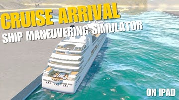 CRUISE SHIP ARRIVAL! 🚢 Ship Maneuvering Simulator Gameplay (iPad)