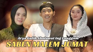 Arya Galih - Saben Malam Jumat - Sholawat Ing Langgam Vol 2 (Video Music Official)