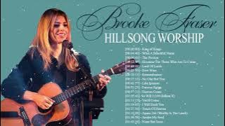 Brooke Fraser Playlist🙏Best Hillsong Praise And Worship Songs Playlist 2022 ✝️Hillsong Worship