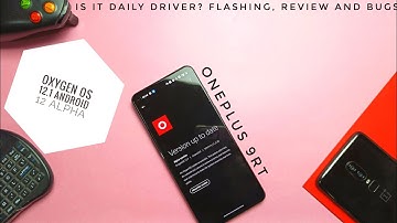 OxygenOS 12 Android 12 for OnePlus 9RT: Is it daily driver?