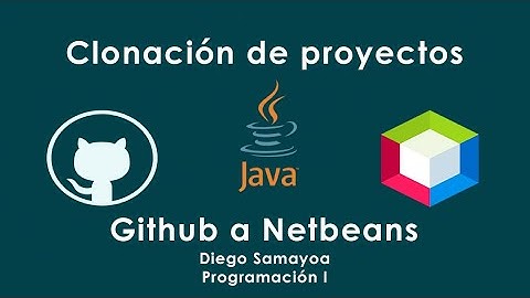 Clonación de un proyecto existente en GitHub a Netbeans