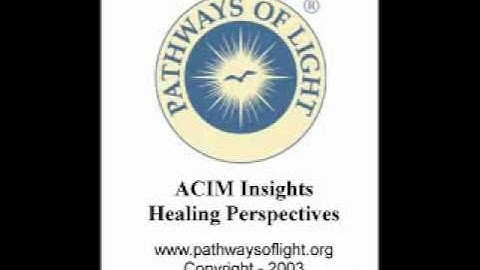 ACIM Insights - Lesson 95 - Pathways of Light