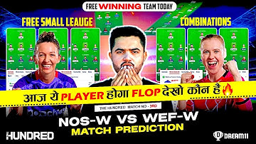 NOS-W vs WEF-W Dream11, NOS-W vs WEF-W Dream11 Prediction, NOS-W vs WEF-W Team Today, The Hundred