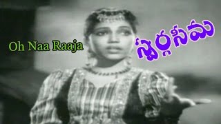 Swargaseema movie songs,chittor v.nagaiah and b.jayamma's movie,oh naa
raaja song from telugu : swargaseema(1945) directe...