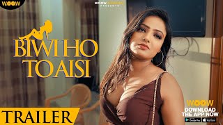 Biwi Ho To Aisi - Trailer Trending Hindi Web Series 2023 Streaming On 