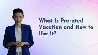What Is Prorated Vacation and How to Use It? screenshot 4