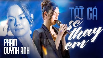 TẤT CẢ SẼ THAY EM - PHẠM QUỲNH ANH live at #Lululola