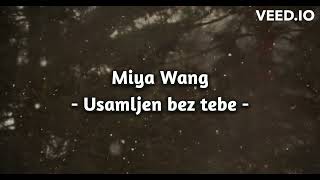 Miya Wang -   Usamljen bez tebe