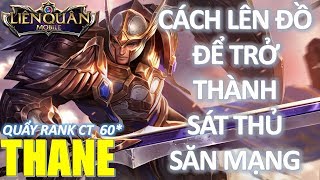 Cách lên đồ THANE siêu mạnh - 1 chiêu nát team bạn :), Until là có mạng | Liên Quân Mobile