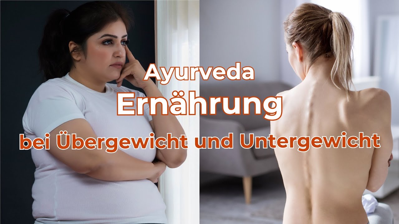 Ayurveda Ernährung: Gesund abnehmen & aufbauen