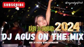 DJ AGUS RABU 10 JANUARI 2024 TERBARU FULL ATHENA