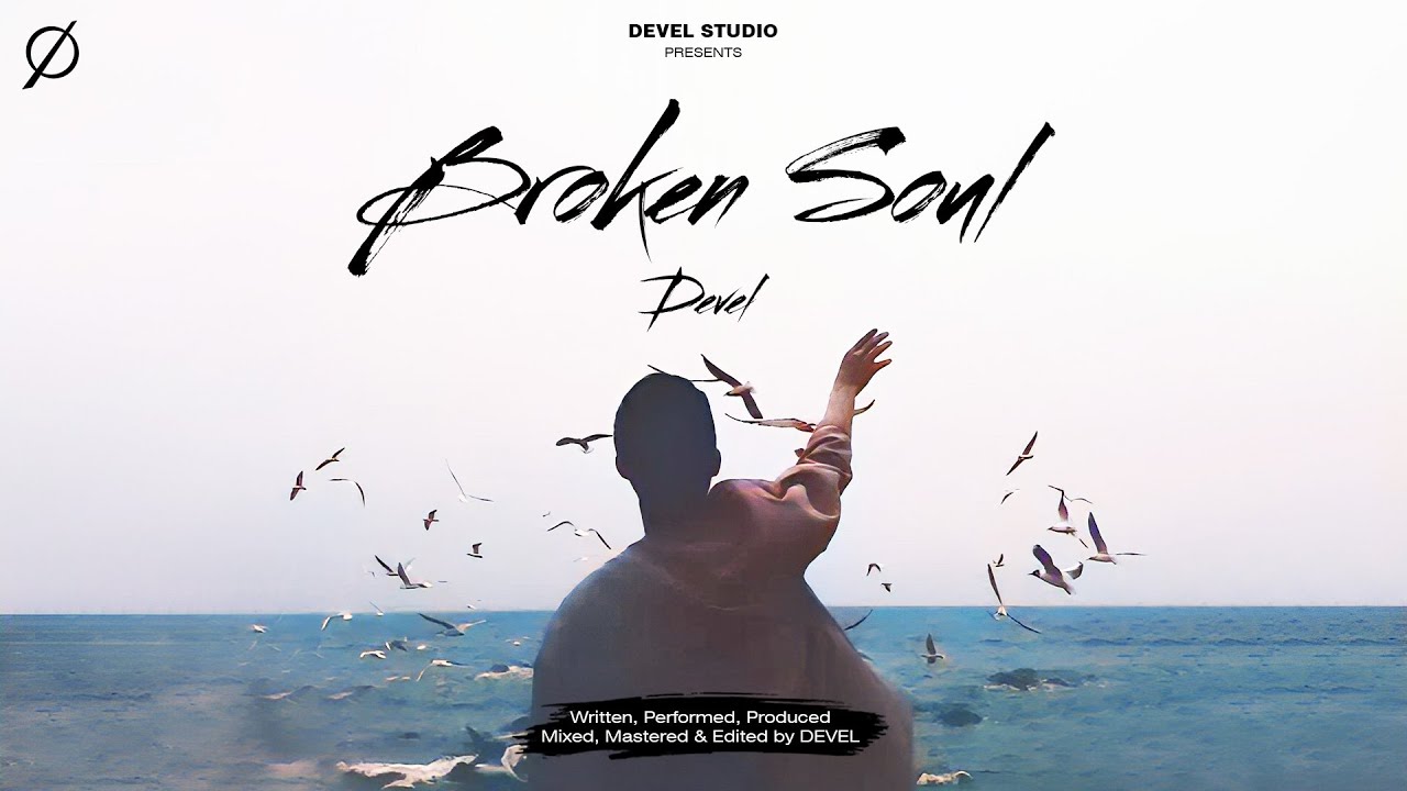 DEVEL - BROKEN SOUL | HINDI RAP SONG
