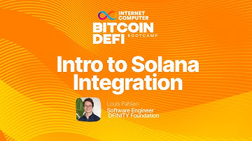 Introduction to Solana Integration - Bitcoin DeFi Bootcamp by ICP