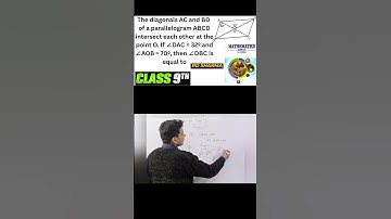 The diagonals AC and BD of a parallelogram ABCD intersect each other at the point O. If ∠DAC = 32º