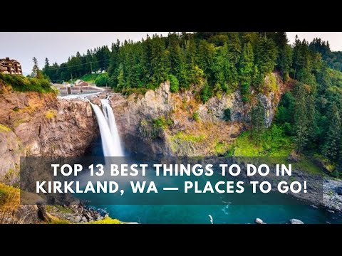 Video: The 10 Best Things To Do in Kirkland, Washington