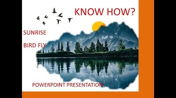 How to create sun rise and bird fly animation in powerpoint presentation