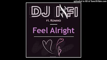 DJ Infi ft. Komiko - Feel Alright