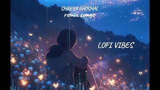 SHREYA GHOSAL HINDI SONG REMIX/BASS BOOSTED &LOFI/LOFI VIBES @r7ritwik412