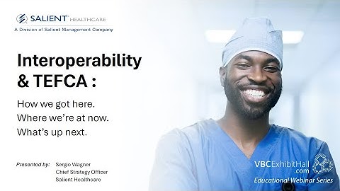 Interoperability and TEFCA 1