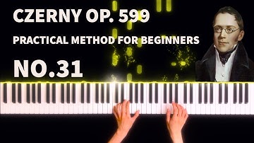 Carl Czerny - Practical Method for Beginners on the Piano, Op.599, No.31