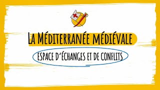 L'essentiel en 3 minutes : La Méditerranée médiévale, espace d'échanges et de conflits