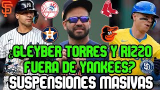 GLEYBER TORRES Y ANTHONY RIZZO FUERA DE YANKEES? SUSPENDEN PELOTEROS, TUCKER, ALTUVE NOTICIAS MLB