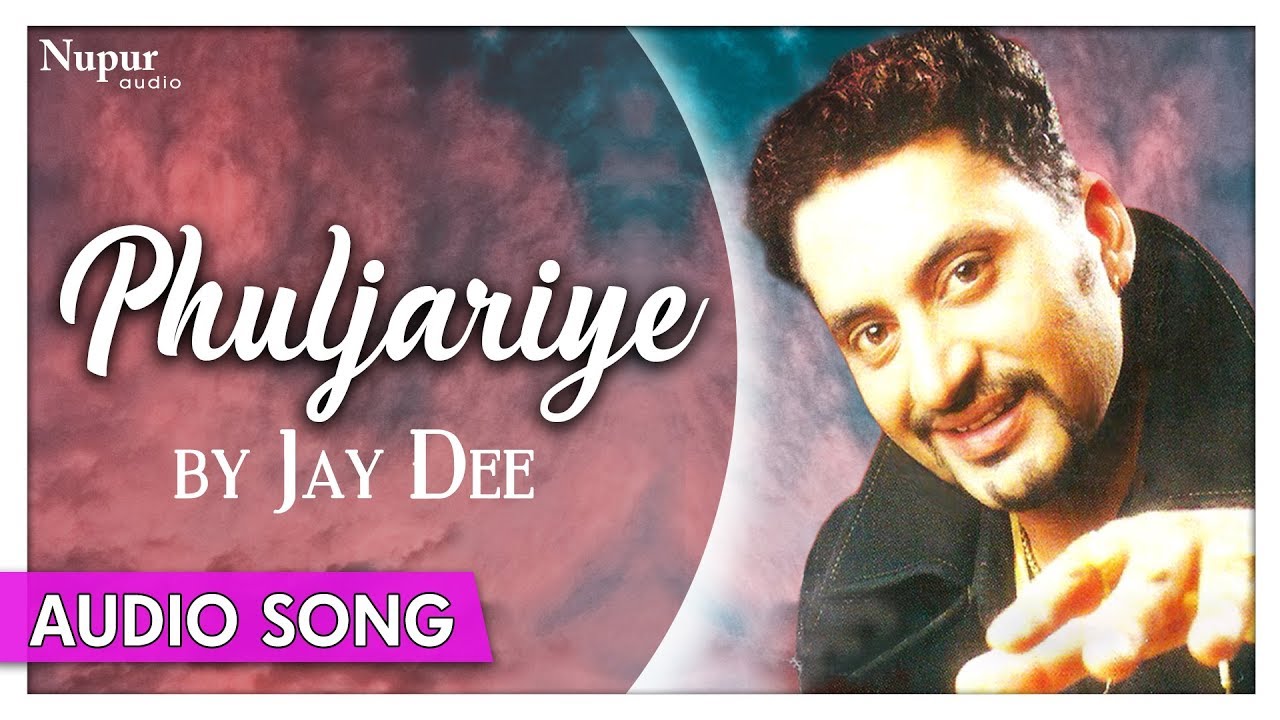 Watch Phuljariye - Jay Dee | Superhit Punjabi Song | Priya Audio on YouTube Watch Phuljariye - Jay Dee | Superhit Punjabi Song | Priya Audio on YouTube
