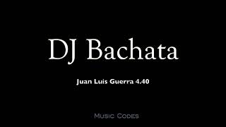 DJ  Bachata [Backing Track][Karaoke] @juanluisguerra