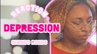 REACTION: Depression - Quando Rondo