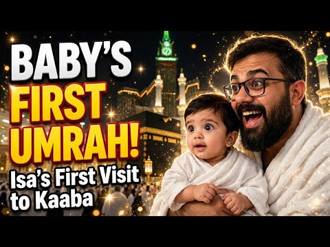 Taking My Baby to the Kaaba for the First Time! 🥹