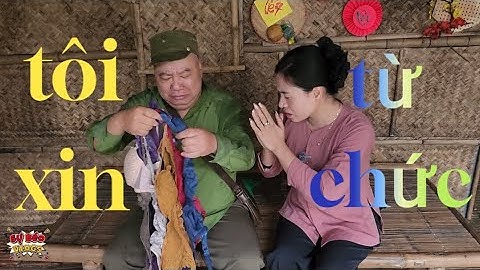 HÀI TẾT 2026 : Từ chức vì SƠ CHIÊNG