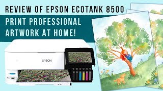 Epson Ecotank 8500 Printer Review - Print Professional Artwork DIY At Home