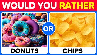 Would You Rather - Savory Vs Sweet Edition 🍫🍕