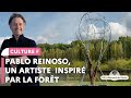 Pablo Reinoso, un artiste inspiré par la forêt