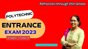 Polytechnic Entrance 2023 | CHAPTER-17 (Refraction through thin lenses) | Day-3 | #racevaacademy