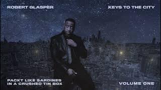 Robert Glasper - Packt Like Sardines in a Crushed Tin Box