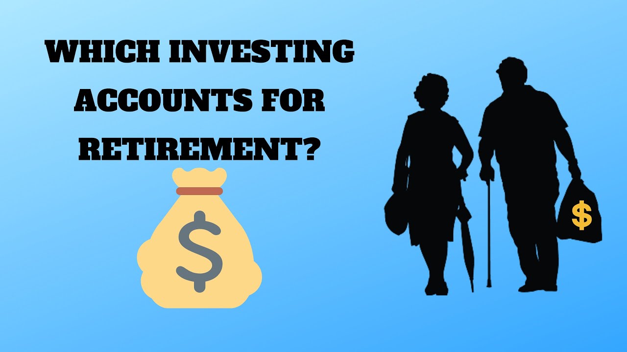 Which Investing Accounts To Start For Retirement? - YouTube