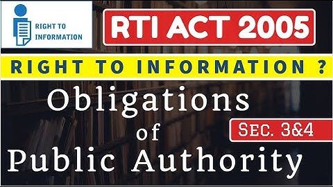 (RTI) Right To Information Act 2005: Obligations of Public Authority under RTI  Section 3 & 4 of Act