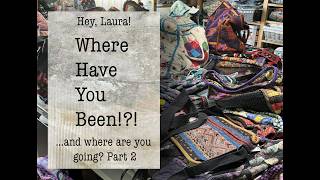 Where Have You Been?!?  Part 2